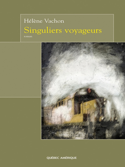 Title details for Singuliers voyageurs by Hélène Vachon - Available